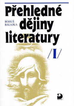 Přehledné dějiny literatury I – Balajka Bohuš