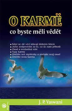 O Karmě - co byste měli vědět – Vaswani JP