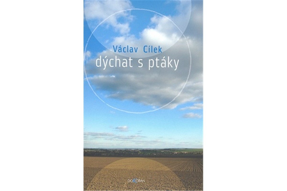 Dýchat s ptáky – Cílek Václav