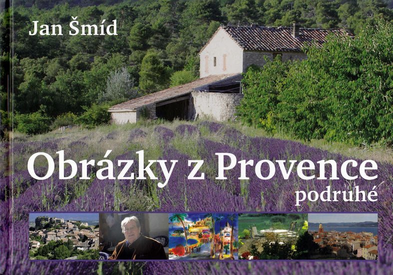 Obrázky z Provence podruhé – Šmíd Jan