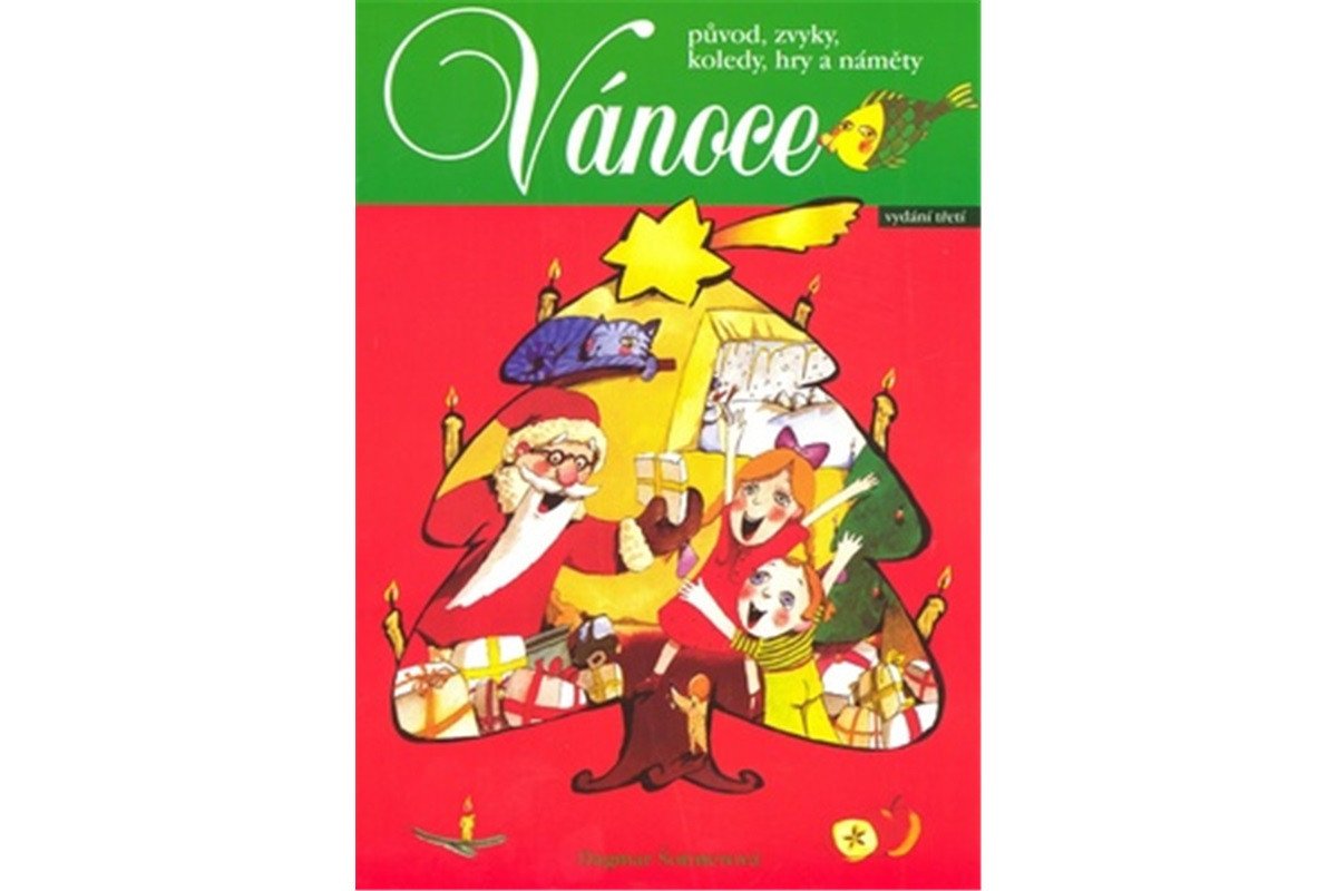 Vánoce - původ zvyky koledy hry a náměty – Šottnerová Dagmar