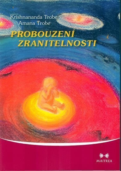 Probouzení zranitelnosti – Trobe Krishnananda