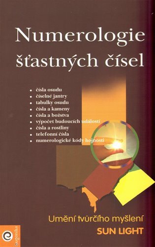 Numerologie šťastných čísel - Umění tvůrčího myšlení – Light Sun