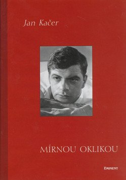 Mírnou oklikou – Kačer Jan