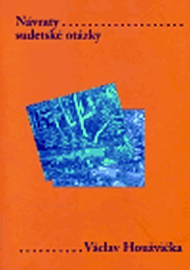 Návraty sudetské otázky – Houžvička Václav