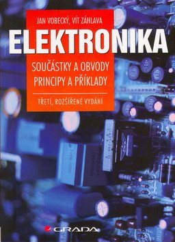 Elektronika - Součástky a obvody principy a příklady – Vobecký Jan