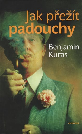 Jak přežít padouchy – Kuras Benjamin