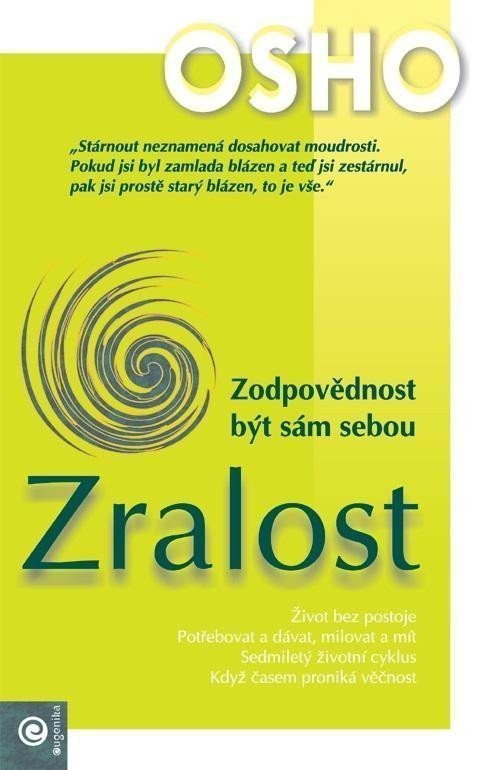 Zralost - Zodpovědnost být sám sebou – Osho