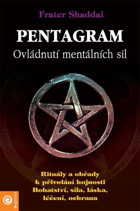 Pentagram - tajemství rituálu – Shaddai Frater
