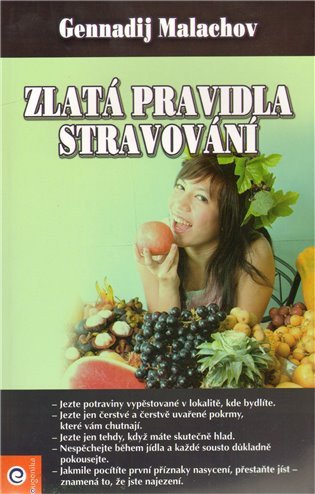 Zlatá pravidla stravování – Malachov Gennadij P
