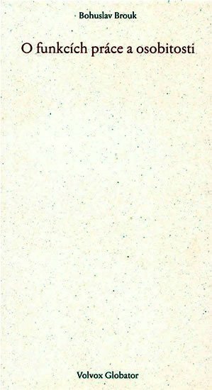 O funkcích práce a osobitosti – Brouk Bohuslav