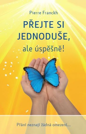 Přejte si jednoduše ale úspěšně – Franckh Pierre