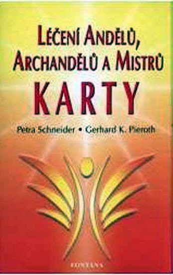 Léčení andělů archandělů a mistrů - Karty – Schneider Petra
