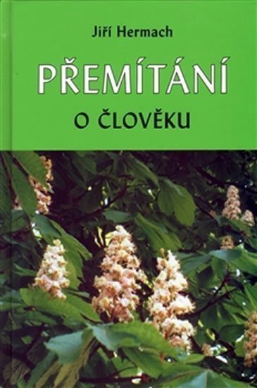 Přemítání o člověku – Hermach Jiří