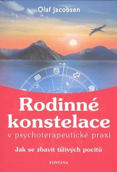 Rodinné konstelace - Jak se zbavit tíživých pocitů – Jacobsen Olaf (2009)