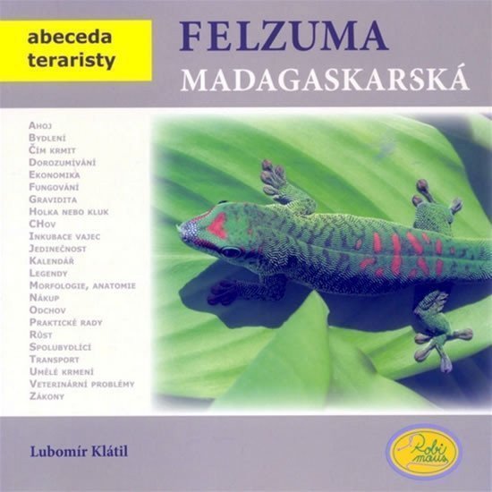 Felsuma madagaskarská - Abeceda teraristy – Klátil Lubomír