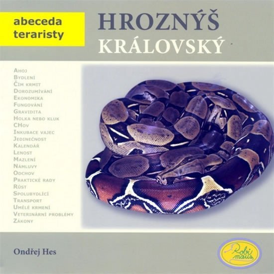 Hroznýš královský - Abeceda teraristy – Hes Ondřej