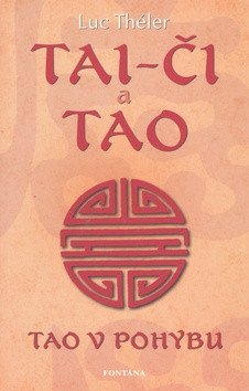 Tai-či a Tao - Tao v pohybu – Théler Luc