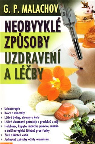 Neobvyklé způsoby uzdravování a léčby – Malachov Gennadij P