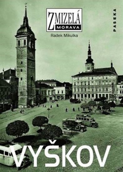 Zmizelá Morava - Vyškov – Mikulka Radek