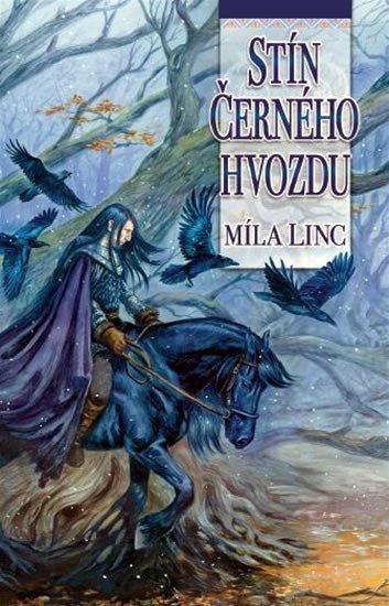Stín Černého hvozdu – Linc Míla