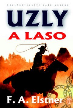 Uzly a laso – Elstner F. A. (2009)