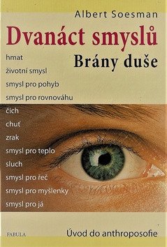Dvanáct smyslů Brány duše – Soesman Albert