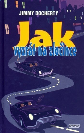 Jak vyzrát na zločince – Docherty Jimmy