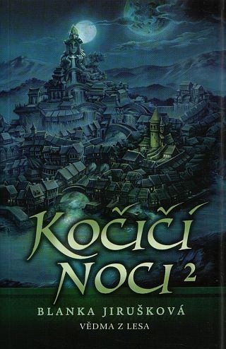 Kočičí noci 2 Vědma z lesa – Jirušková Blanka