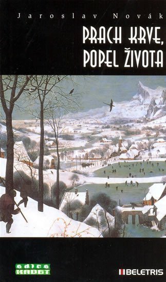 Prach krve popel života – Novák Jaroslav