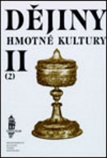 Dějiny hmotné kultury II - 1. - 2. – Petráň Josef (2009)