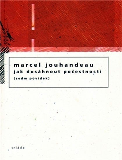 Jak dosáhnout počestnosti – Jouhandeau Marcel