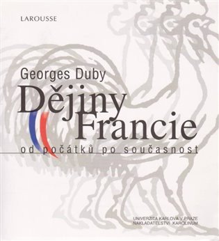 Dějiny Francie od počátků po současnost – Duby Georges (2003)