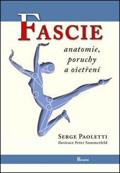 Fascie - Anatomie poruchy a ošetření – Paoletti Serge