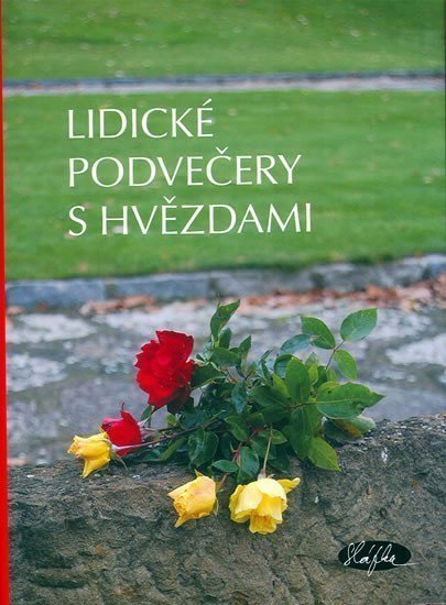 Lidické podvečery s hvězdami – kolektiv autorů
