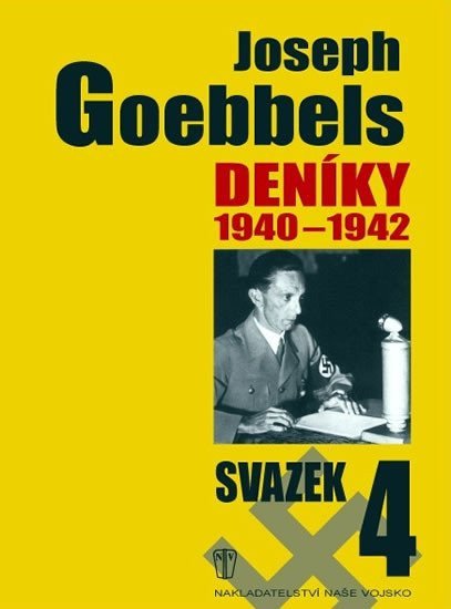 Deníky 1940-1942 - svazek 4 – Goebbels Joseph