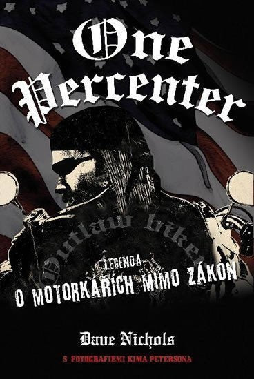 One Percenter - Legenda o motorkářích mimo zákon – Dave Nichols