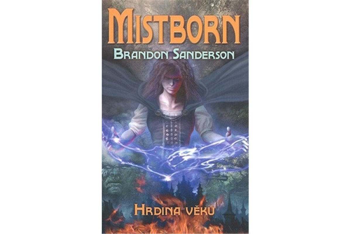 Mistborn 3 - Hrdina věků – Sanderson Brandon
