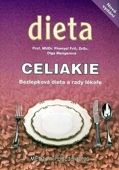 Celiakie - Bezlepková dieta a rady lékaře – Mengerová Olga