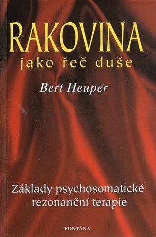 Rakovina jako řeč duše – Heuper Bert