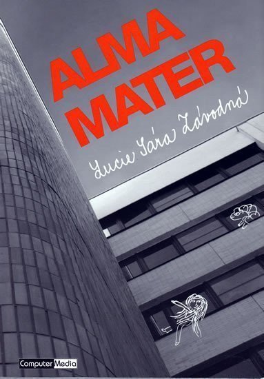 Alma mater – Závodná Lucie Sára