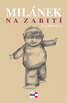 Milánek na zabití – Hölzelová Eva