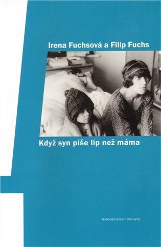 Když syn píše líp než máma – Fuchsová Irena (2010)