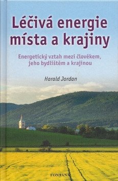 Léčivá energie místa a krajiny – Jordan Harald