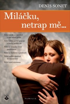 Miláčku netrap mě – Sonet Denis