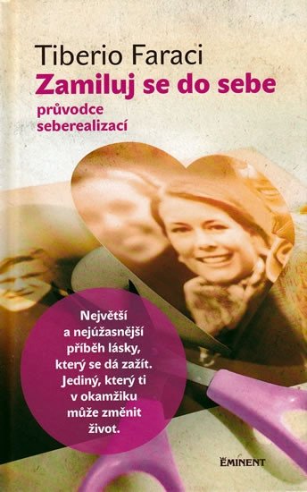 Zamiluj se do sebe - Průvodce seberealizací – Faraci Tiberio