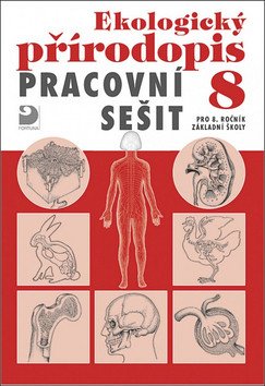 Ekologický přírodopis pro 8 ročník ZŠ - Pracovní sešit – Kvasničková Danuše