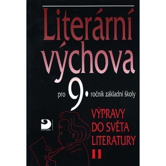 Literární výchova pro 9 ročník základní školy - Výpravy do světa literatury II – Nezkusil Vladimír