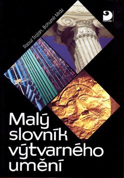 Malý slovník výtvarného umění – Mráz Bohumír