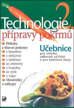 Technologie přípravy pokrmů 2 - 2 vydání – Sedláčková Hana